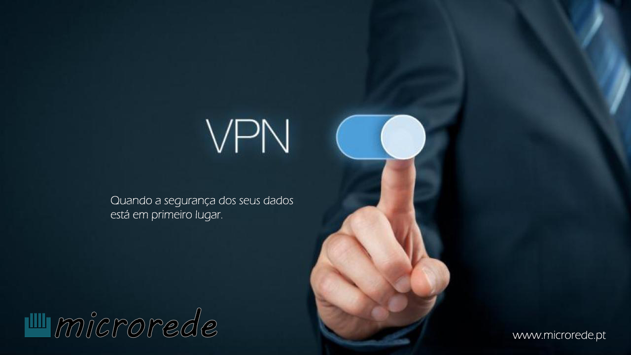 VPN - Mantenha os seus dados seguros